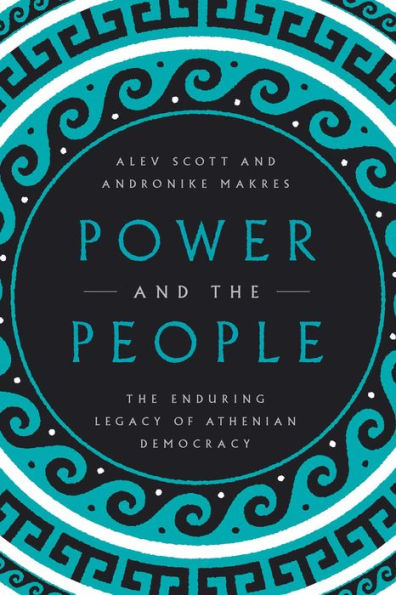 Power and the People: The Enduring Legacy of Athenian Democracy