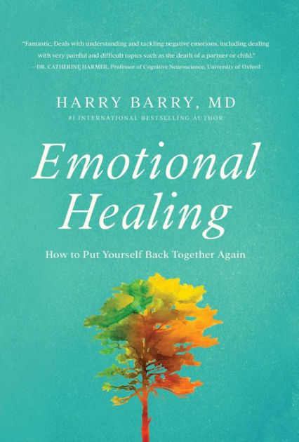 Emotional Healing: How to Put Yourself Back Together Again by Barry ...