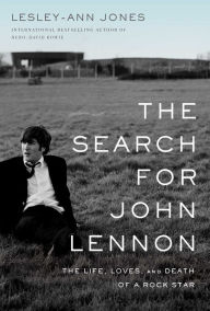 Title: The Search for John Lennon: The Life, Loves, and Death of a Rock Star, Author: Lesley-Ann Jones