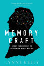 Memory Craft: Improve Your Memory with the Most Powerful Methods in History