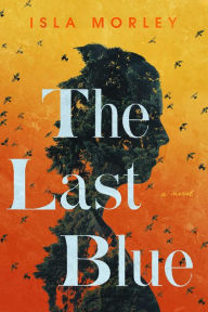 Free text books download The Last Blue: A Novel ePub RTF FB2