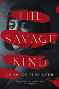 Free electronic books for download The Savage Kind: A Mystery 9781643138091