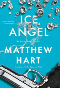 Title: Ice Angel: An Alex Turner Thriller, Author: Matthew Hart