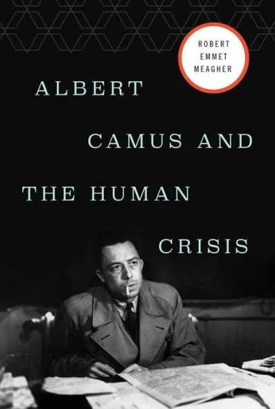 Albert Camus and the Human Crisis