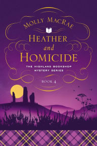 Free ebook for joomla to download Heather and Homicide: The Highland Bookshop Mystery Series: Book 4 English version FB2