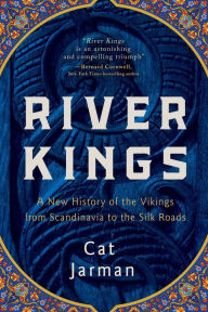 Free download of ebooks in txt format River Kings: A New History of the Vikings from Scandinavia to the Silk Roads 9781643138695