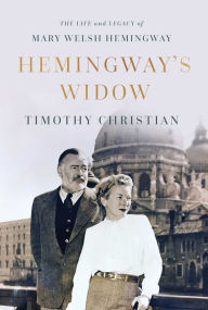 Get Hemingway's Widow: The Life and Legacy of Mary Welsh Hemingway 9781643138831 iBook by  in English