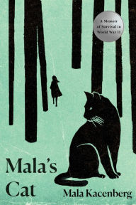 Android ebook download pdf Mala's Cat: A Memoir of Survival in World War II (English literature)