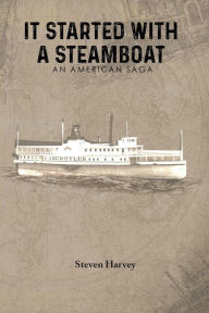 Title: It Started with a Steamboat, Author: Steven Harvey