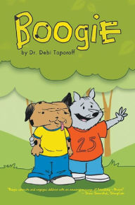 Title: Boogie, Author: Dr. Debi Toporoff