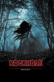 Title: Rockhole, Author: Jesse Skiles