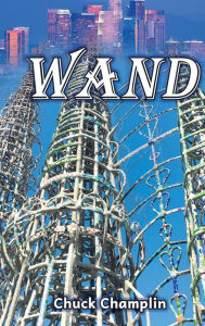 Title: Wand, Author: Chuck Champlin