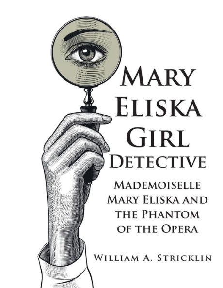 Mary Eliska Girl Detective: Mademoiselle and the Phantom of Opera