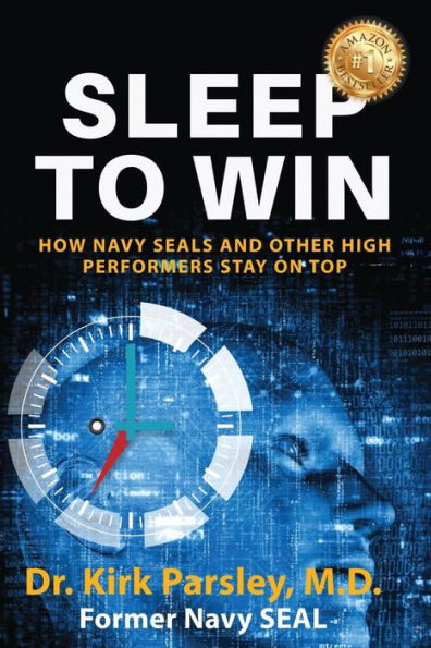 Sleep to Win: How Navy Seals and Other High Performers Stay on Top