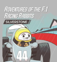 Title: Adventures Of The F.1 Racing Rabbits Silverstone, Author: Paul Macdonald