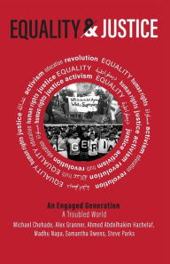 Title: Equality and Justice: An Engaged Conversation, a Troubled World, Author: Michael Chehade