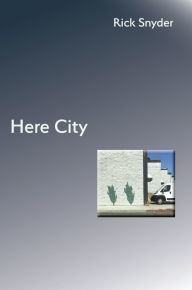 Title: Here City, Author: Rick Snyder