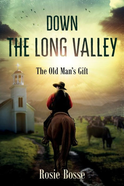 Down The Long Valley: Old Man's Gift (Book #4)