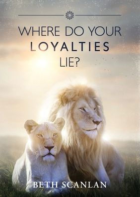 Where Do Your Loyalties Lie? by Beth Scanlan, Paperback | Barnes & Noble®