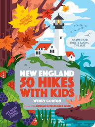 Title: 50 Hikes with Kids New England, Author: Wendy Gorton