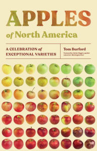 Title: Apples of North America: A Celebration of Exceptional Varieties, Author: Tom Burford