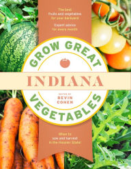 Title: Grow Great Vegetables Indiana, Author: Bevin Cohen