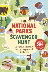 Title: The National Parks Scavenger Hunt: A Family-Friendly Way to Explore All 63 Parks, Author: Stacy Tornio