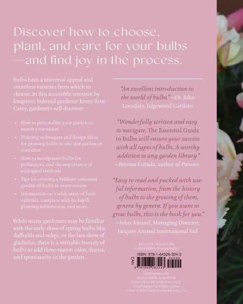 The Essential Guide to Bulbs: Grow a Bounty of Beautiful Bulbs Gardens and Containers