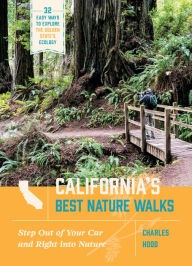 Title: California's Best Nature Walks: 32 Easy Ways to Explore the Golden State's Ecology, Author: Charles Hood