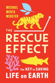 Title: The Rescue Effect: The Key to Saving Life on Earth, Author: Michael Mehta Webster