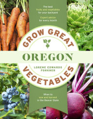 Title: Grow Great Vegetables in Oregon, Author: Lorene Edwards Forkner
