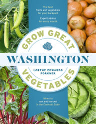 Title: Grow Great Vegetables in Washington, Author: Lorene Edwards Forkner