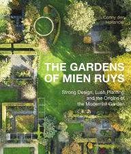 Title: The Gardens of Mien Ruys: Strong Design, Lush Planting, and the Origins of the Modernist Garden, Author: Conny den Hollander