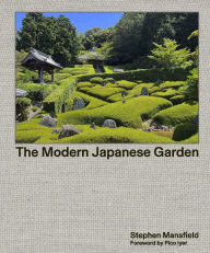 Title: The Modern Japanese Garden, Author: Stephen Mansfield