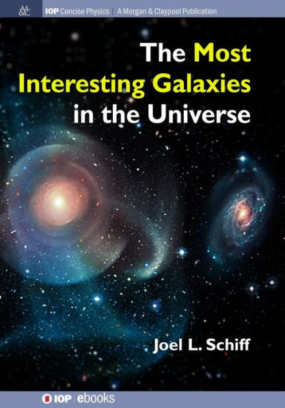 The Most Interesting Galaxies in the Universe / Edition 1