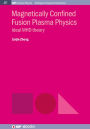 Magnetically Confined Fusion Plasma Physics: Ideal MHD theory