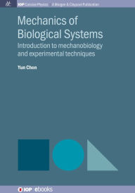 Title: Mechanics of Biological Systems: Introduction to mechanobiology and experimental techniques, Author: Seungman Park