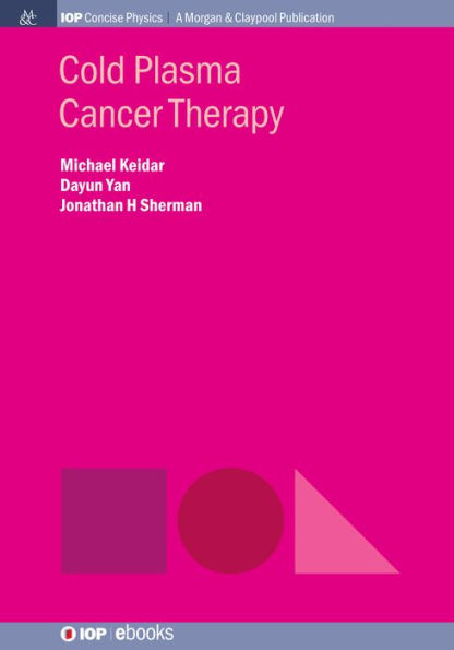 Cold Plasma Cancer Therapy / Edition 1