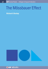 Title: The Mössbauer Effect / Edition 1, Author: Richard A. Dunlap