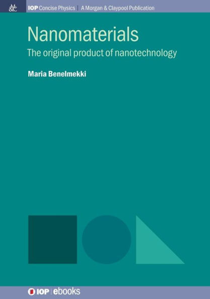 Nanomaterials: The Original Product of Nanotechnology / Edition 1