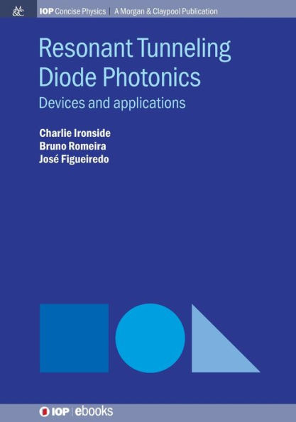 Resonant Tunneling Diode Photonics: Devices and Applications / Edition 1