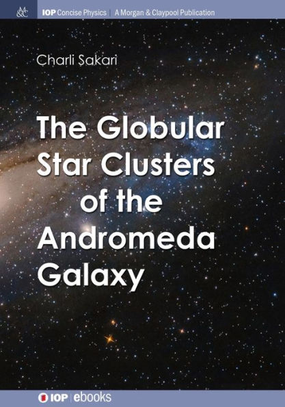 The Globular Star Clusters of the Andromeda Galaxy / Edition 1