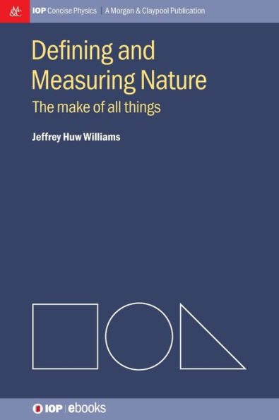 Defining and Measuring Nature: The Make of All Things