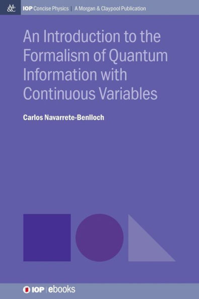 An Introduction to the Formalism of Quantum Information with Continuous Variables