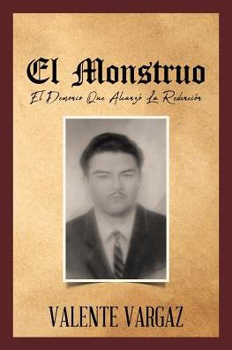 El Monstruo: Demonio Que Alcanzó La Redención