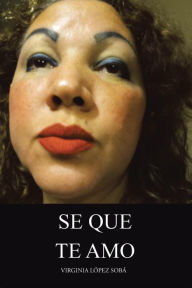 Title: Se Que Te Amo, Author: Virginia López Sobá
