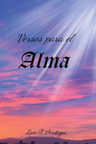 Title: Versos Para el alma, Author: Luis F. F. Aréstegui