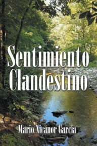 Title: Sentimiento Clandestino, Author: Mario Nicanor García