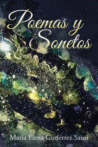 Title: Poemas y Sonetos, Author: Maria Elena Gutiérrez Sauri