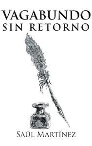 Title: Vagabundo sin retorno, Author: Saúl Martínez